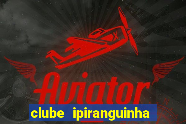 clube ipiranguinha porto alegre